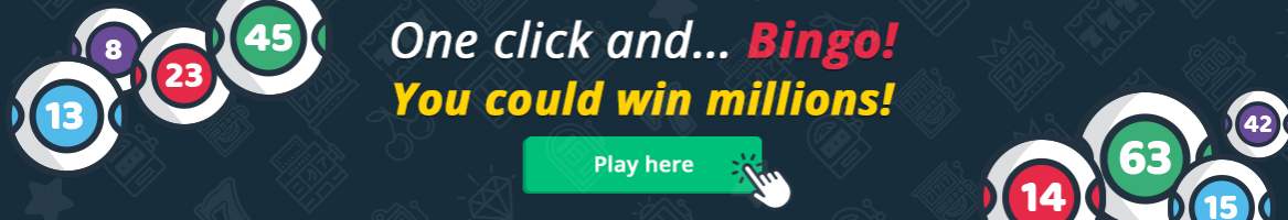 One single click and... Bingo! You could win millions!
